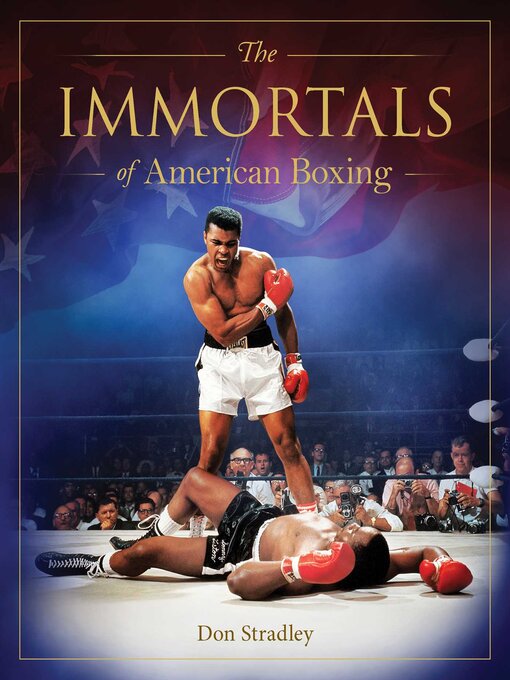 Title details for The Immortals of American Boxing by Don Stradley - Available